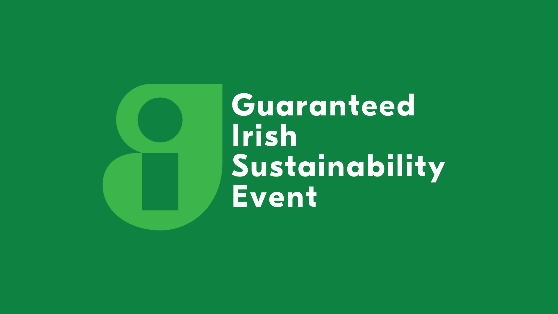 Guaranteed Irish Sustainability Event